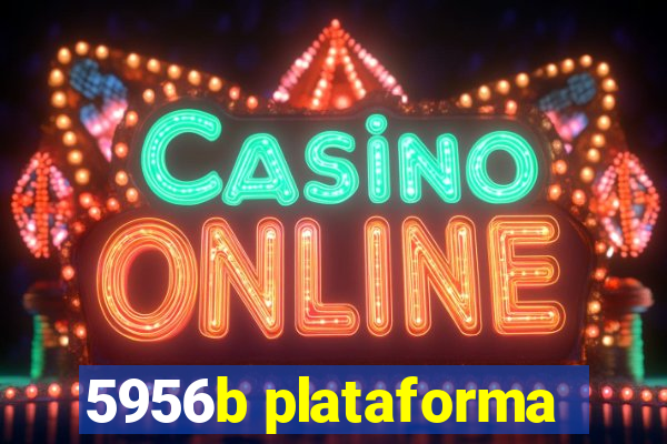 5956b plataforma